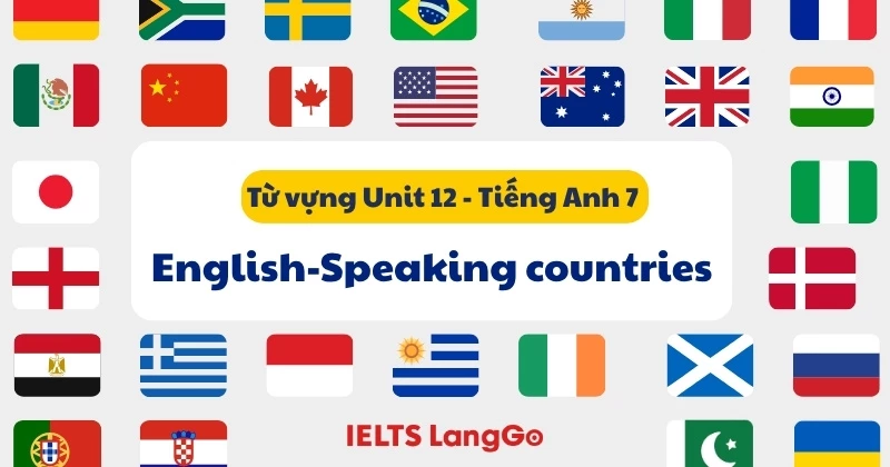 Từ vựng Unit 12 lớp 7 Global Success: English-Speaking countries