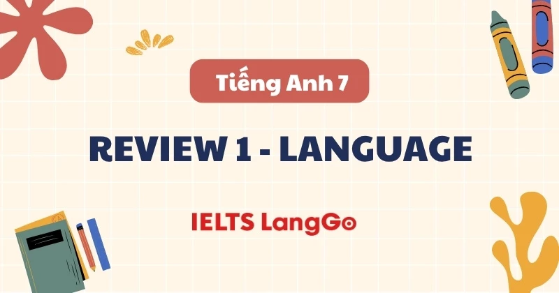 Đáp án chi tiết Tiếng Anh 7 Global Success Review 1 - Language (trang 38)