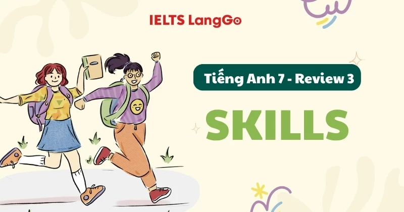 Soạn chi tiết Tiếng Anh 7 Global Success - Review 3 - Skills (trang 103)
