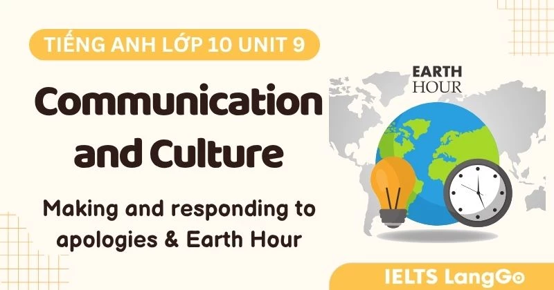 Đáp án Communication and Culture Unit 9 Lớp 10 Global Success chi tiết