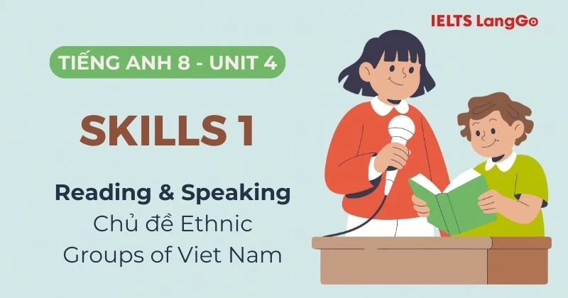 Hướng dẫn giải Skills 1 Unit 4 Lớp 8 Global Success: Reading & Speaking