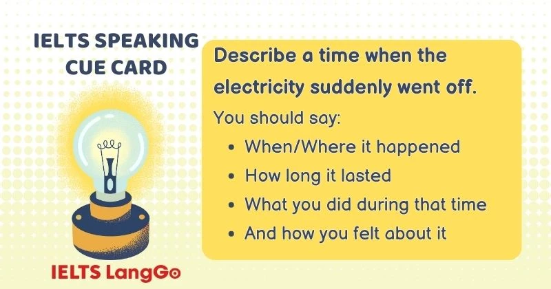 Describe a time when the electricity suddenly went off cue card