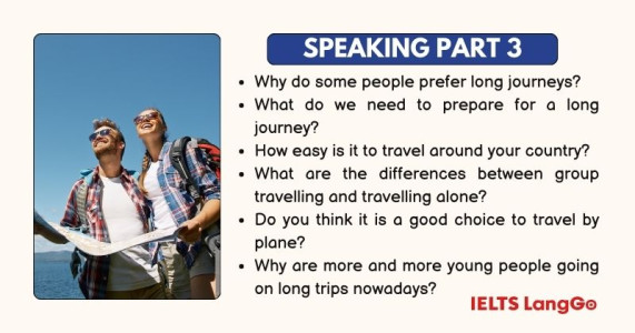 Describe a long journey Part 3 Questions