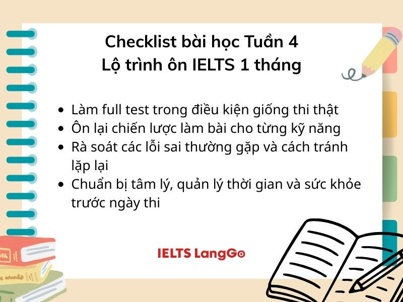 Tuần 4 chỉ cần ôn lại các chiến lược làm bài và chuẩn bị tâm lý, hồ sơ thật tốt