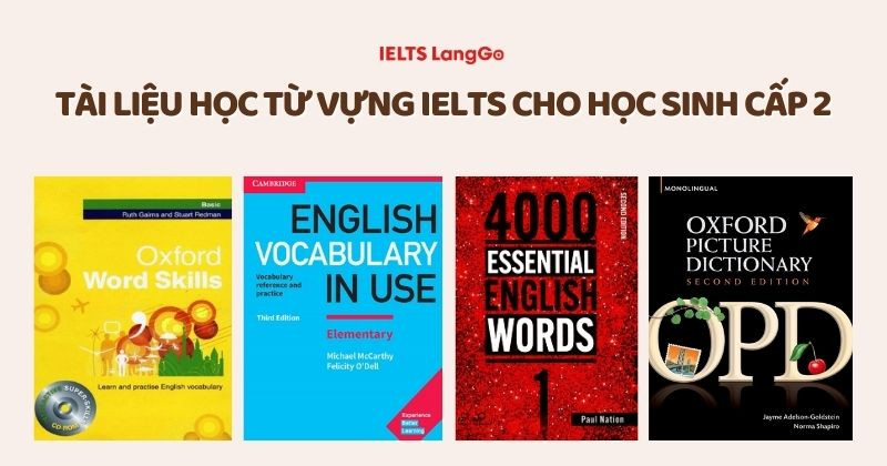 Top 4 cuốn sách học từ vựng hữu ích và phù hợp nhất cho học sinh cấp 2