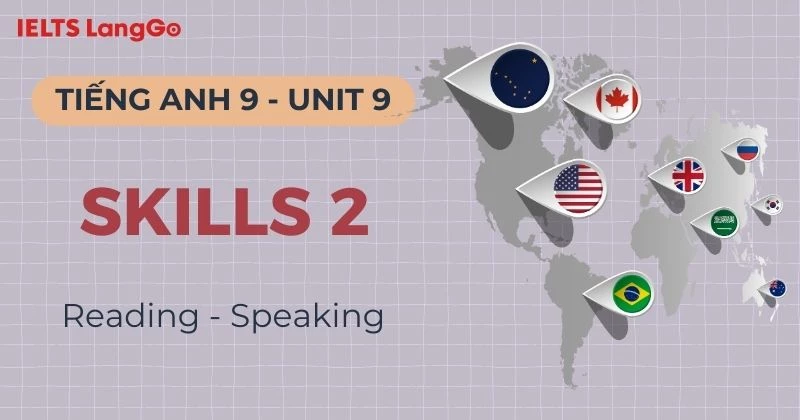 Lời giải Tiếng Anh lớp 9 Unit 9 Skills 2: Listening & Writing chi tiết