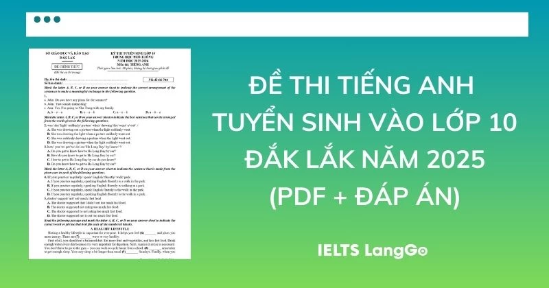 Đề thi vào lớp 10 môn Tiếng Anh tỉnh Đắk Lắk năm 2025 (PDF & Đáp án)