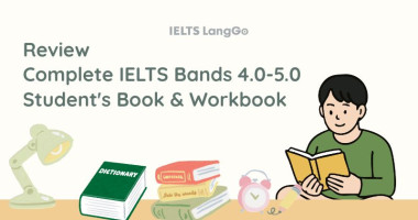 Review Complete IELTS Bands 4.0-5.0 Student's Book & Workbook  cho người học nền tảng