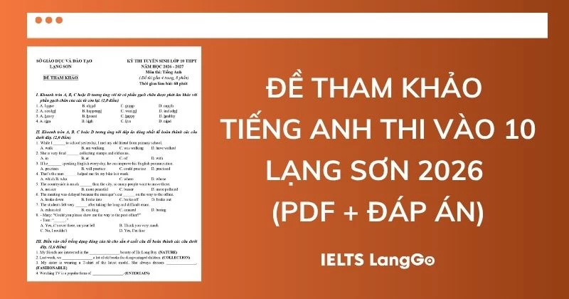 Đề tham khảo tiếng Anh thi vào lớp 10 Lạng Sơn 2026 (PDF & Đáp án)