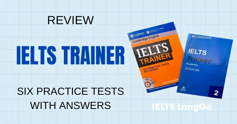 Review IELTS Trainer Academic 1 & 2: Six Practice Tests With Answers