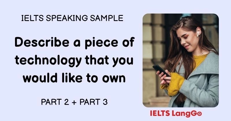 Giải đề Describe a piece of technology (not a phone) that you would like to own