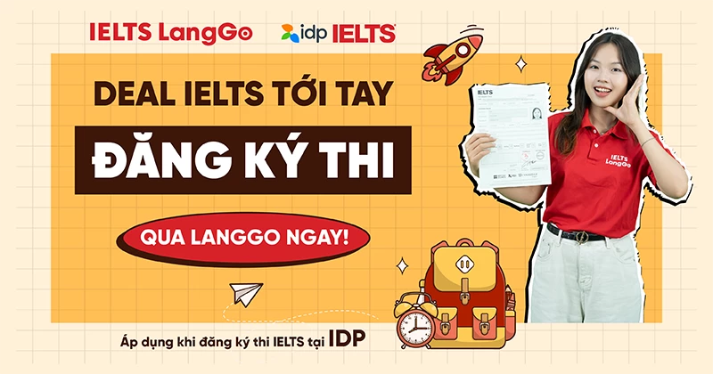 Đăng ký thi IELTS IDP qua LangGo - nhận combo ưu đãi cực hời tháng 5/2026