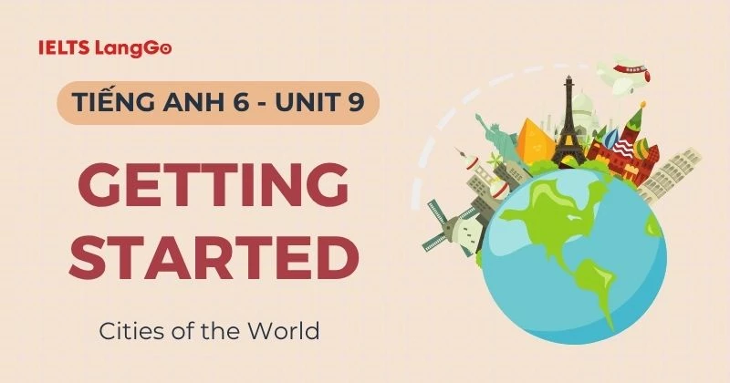 Giải Tiếng Anh 6 Unit 9 Getting Started Global Success chi tiết