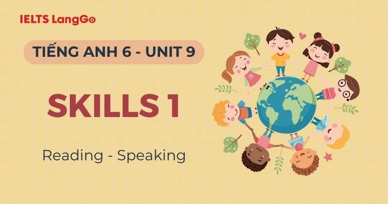 Giải Tiếng Anh 6 Unit 9 Skills 1 Global Success (Reading & Speaking)