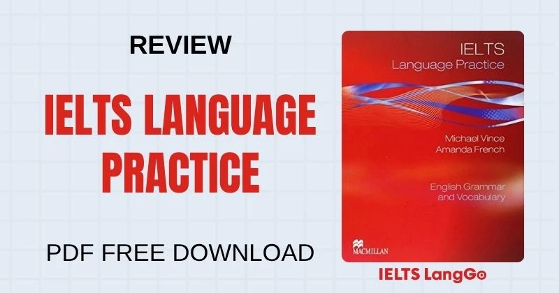 Review IELTS Language Practice: English Grammar and Vocabulary chi tiết