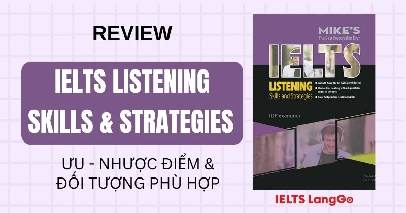 Review IELTS Listening: Skills and Strategies (IELTS Mike’s) chi tiết