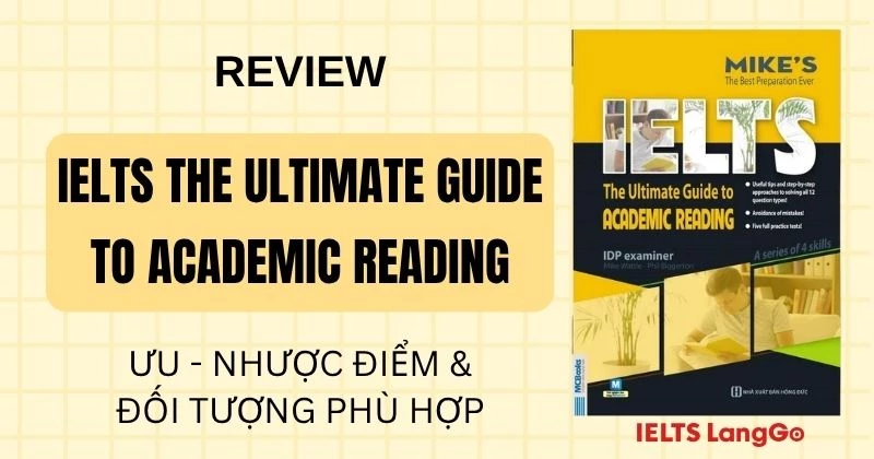 Review sách IELTS The Ultimate Guide to Academic Reading (IELTS Mike’s)