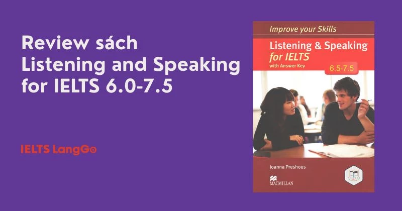 Review sách Improve Your Skills Listening & Speaking for IELTS 6.0-7.5 PDF