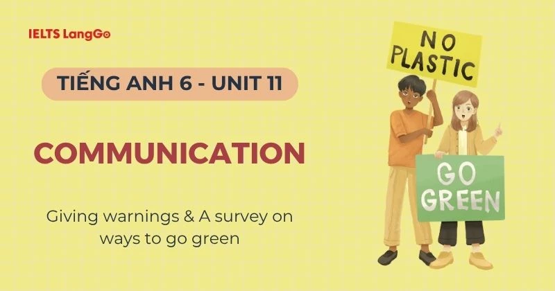 Lời giải Tiếng Anh 6 Unit 11 Communication chủ đề Our Greener World