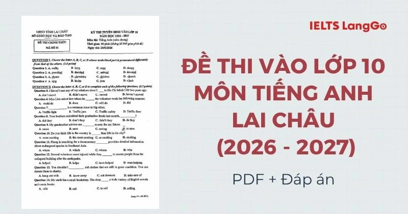 Đề thi Tiếng Anh vào lớp 10 tỉnh Lai Châu năm 2026 (PDF & Đáp án)