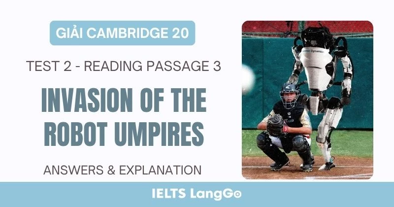 Giải Cambridge 20 Test 2 Reading passage 3 Invasion of the Robot Umpires