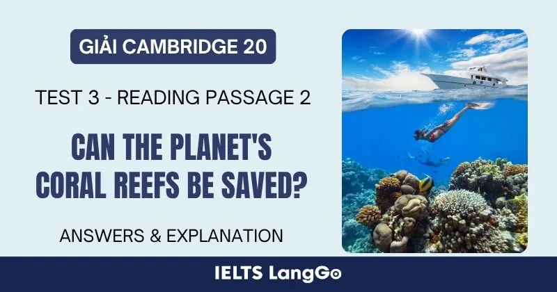 Giải Cam 20 Test 3 Reading Passage 2: Can the planet's coral reefs be saved?