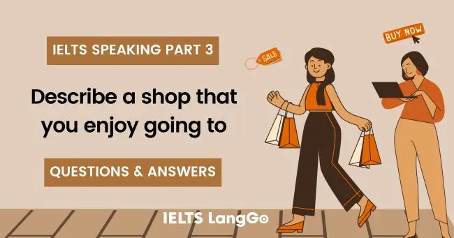 Part 3 Describe a shop that you enjoy going to