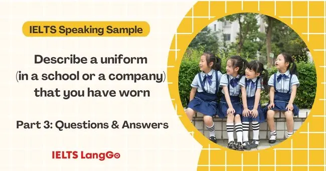 Describe a uniform that you wear Speaking Part 3
