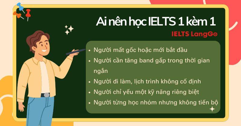 Học IELTS 1 kèm 1 phù hợp với ai?