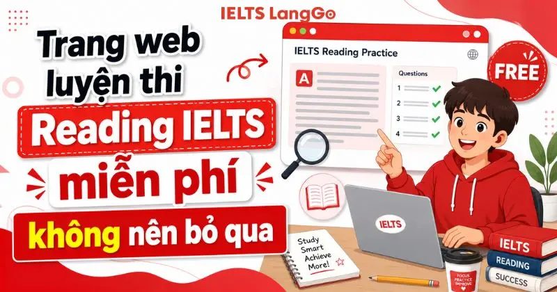 Top 20+ trang Web luyện thi Reading IELTS miễn phí không nên bỏ qua