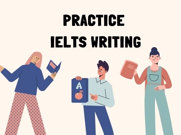 Cách luyện Writing cho người học IELTS 5.5