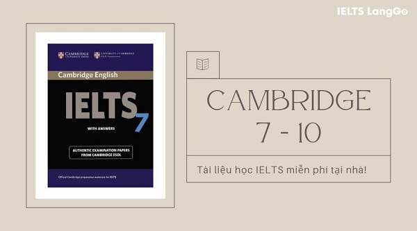 Review bộ sách Cambridge IELTS 7-10