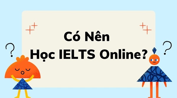 Có nên học IELTS Online