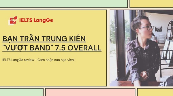 IELTS LangGo Review - Trần Trung Kiên 