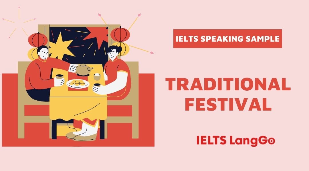 IELTS Speaking Sample chủ đề Traditional Festival in Vietnam
