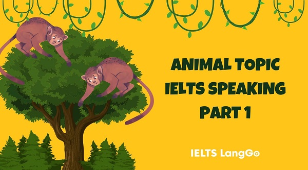 Animal Topic IELTS Speaking Part 1