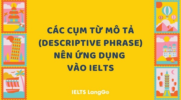 Descriptive phrase for IELTS 