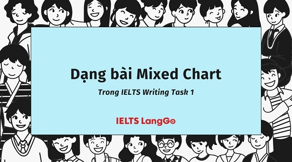 dạng bài Mixed chart IELTS Writing Task 1