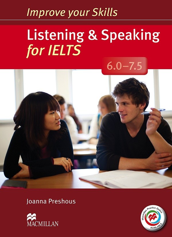 Improve your Listening and Speaking Skills 6.0-7.5