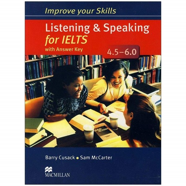 Improve your Listening and Speaking Skills 4.5-6.0