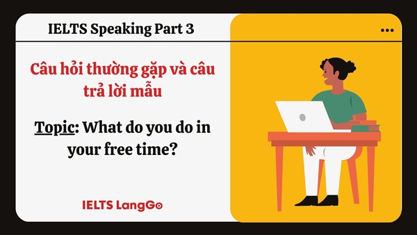 IELTS Speaking Part 3 Sample Topic Hobbies/What do you do in your free time