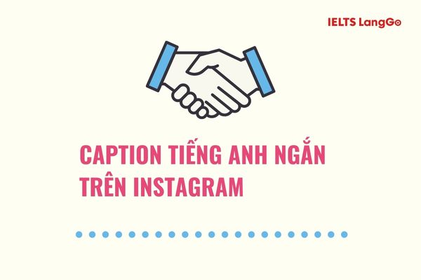 Instagram ưu tiên những caption tiếng Anh cực ngắn