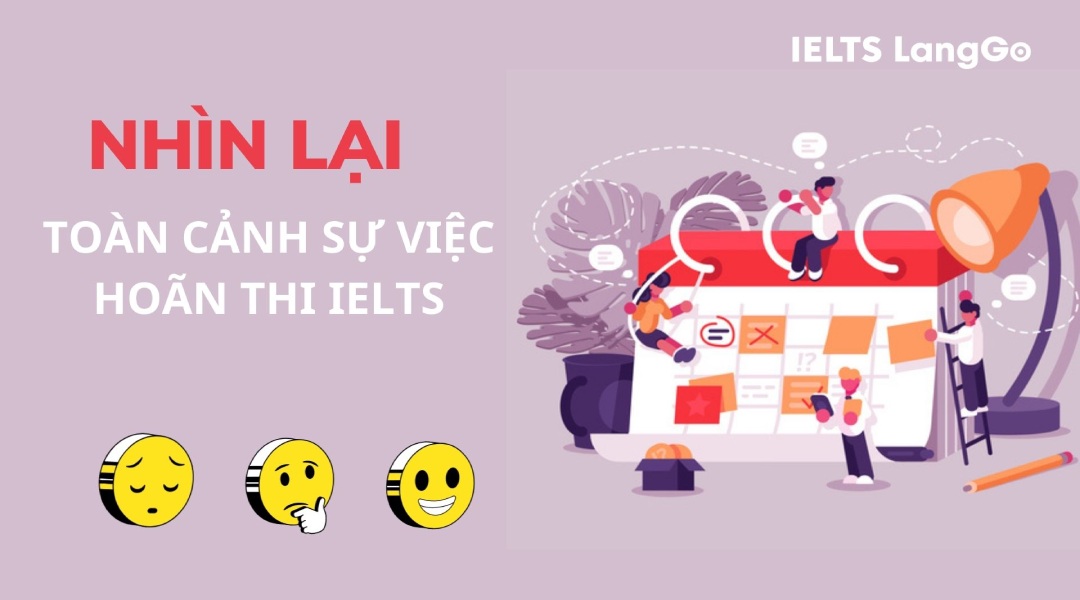 Nhìn lại toàn cảnh sự việc hoãn thi IELTS tại Việt Nam