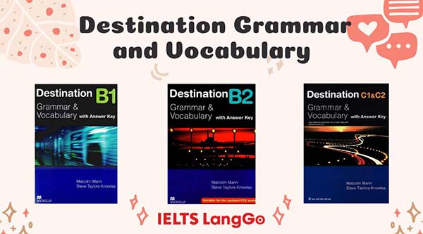 Bộ sách Destination Grammar and Vocabulary gồm 3 cấp độ