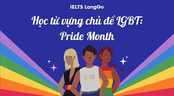 Học từ vựng tiếng Anh chủ đề LGBT qua các bài báo về Pride Month