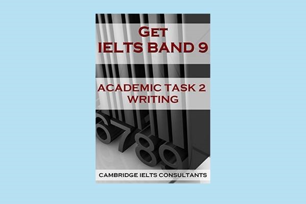 Get IELTS Band 9 in Writing Task 2 tập trung vào hướng dẫn cách viết task 2