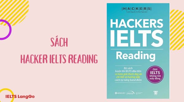 Hacker IELTS Reading - cuốn sách cần thiết để cải thiện kỹ năng đọc