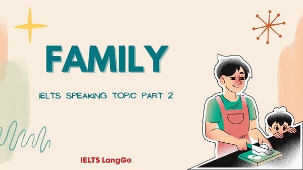 IELTS Speaking Family Topic Part 2 - IELTS LangGo