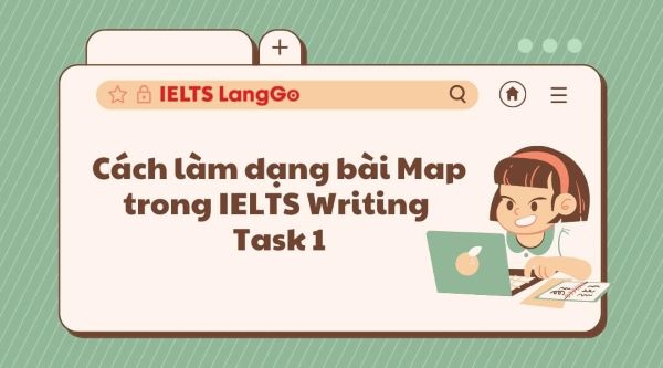Hướng dẫn cách làm dạng bài Map trong IELTS Writing Task 1