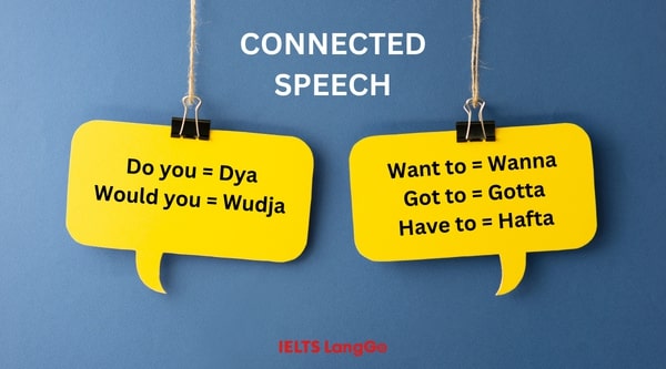 Kỹ năng làm bài Listening IELTS về Connected speech